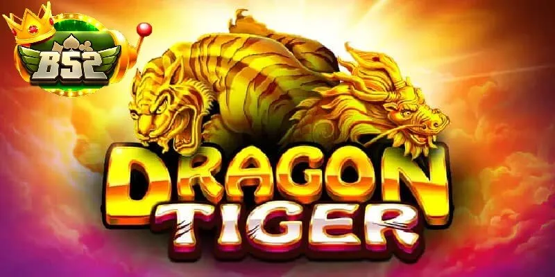 GAME RỒNG HỔ tại B52 club – Trải nghiệm casino trực tuyến đỉnh cao 2025